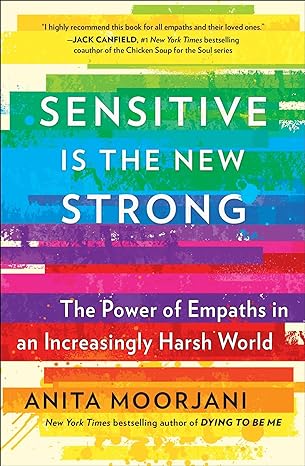 Anita Moorjani-Sencitive is the New Strong